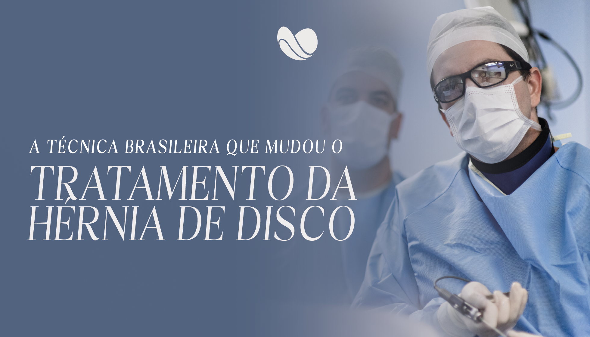 A técnica brasileira que mudou o tratamento da hérnia de disco 