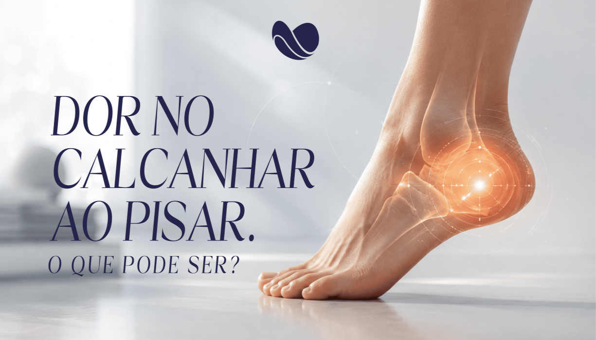 Dor no calcanhar ao pisar. O que pode ser?