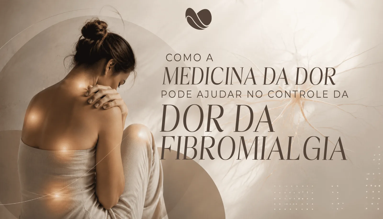 Como a medicina da dor pode ajudar no controle da dor da Fibromialgia
