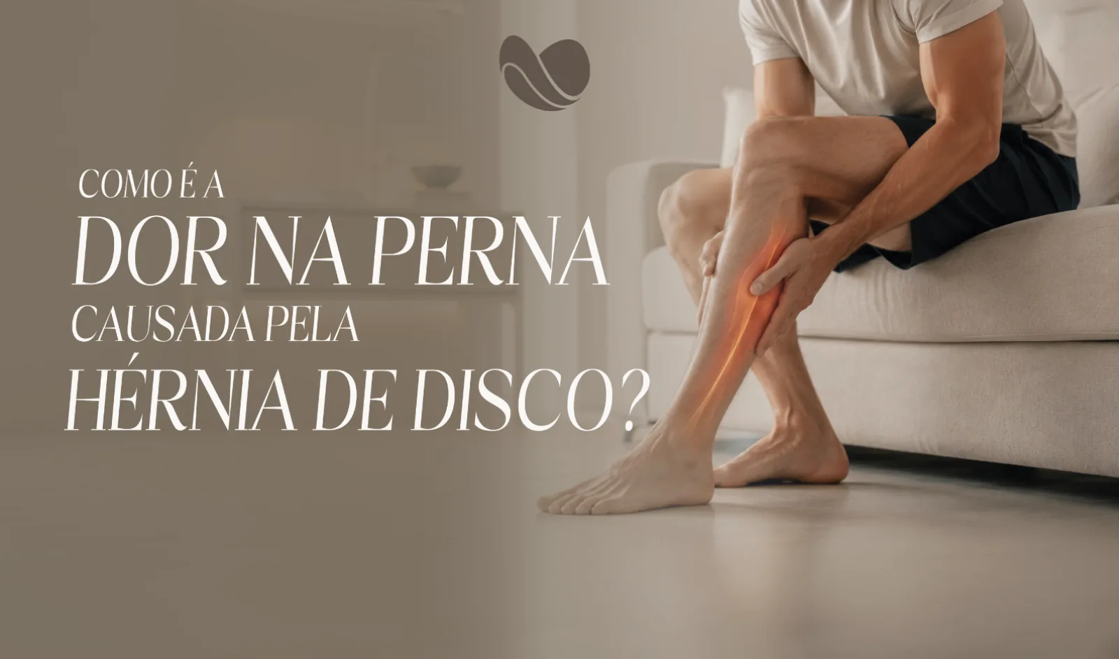 Como é a dor na perna causada pela hérnia de disco