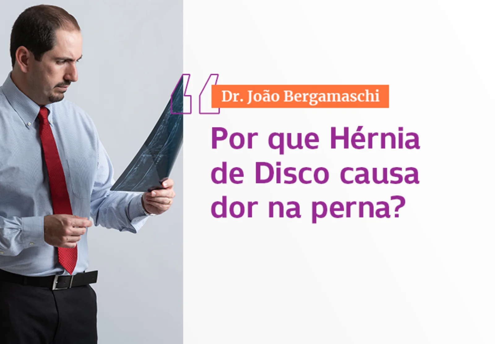 Por que a hérnia de disco causa dor nas pernas?